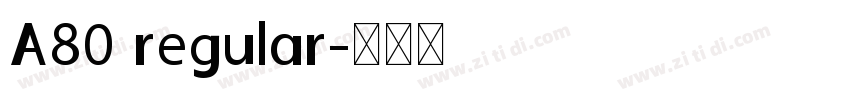 A80 regular字体转换
